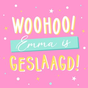 Hippe roze geslaagd kaart met naam er op - Woohoo geslaagd!