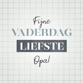 Hippe Vaderdag kaart voor je liefste opa met typografie