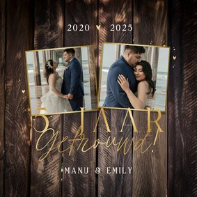 Jubileum 5 jaar getrouwd houtlook goud twee foto's