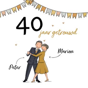 Jubileumkaart 40 jaar echtpaar met vlaggetjes en hartjes