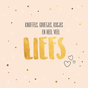 Kaartje vol knuffels, groetjes, kusjes - gold - zomaarkaart
