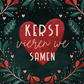 Kerst vieren we samen kerstkaart met hart en vrolijke takjes