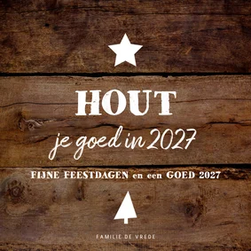 Kerstkaart grappig en stoer HOUT je goed in 2027