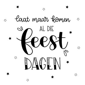 Kerstkaart 'Laat maar komen al die feest dagen'