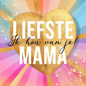 Kleurrijke moederdagkaart liefste mama hart regenboog goud