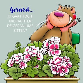 Leuke felicitatie pensioenkaart, achter de Geraniums zitten