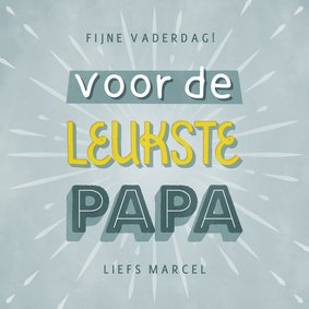 Leuke typografische vaderdag kaart "voor de leukste papa"