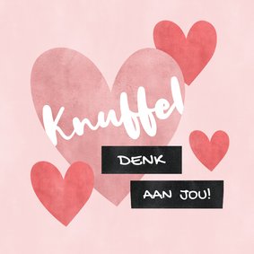 Lief sterkte kaartje met hartjes knuffel denk aan je