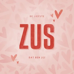 Liefde kaart met hartjes de liefste ZUS dat ben jij