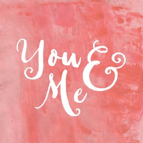 Liefdeskaart You & Me aquarel