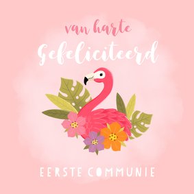 Lieve felicitatie communie met flamingo, plantjes en bloemen