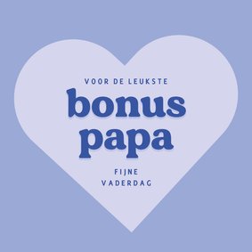 Lieve vaderdagkaart voor bonuspapa blauw hart
