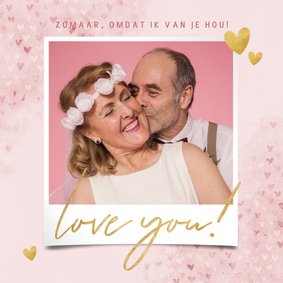 Lieve zomaar fotokaart hartjes, gouden Love You!, grote foto