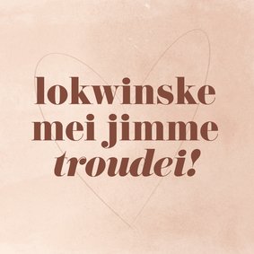 Lokwinske mei jimme troudei felicitatiekaartje