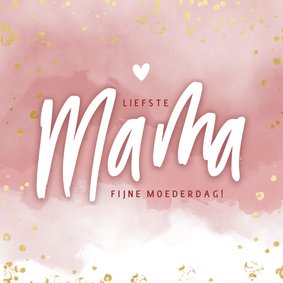 Moederdag kaart liefste mama roze waterverf gouden spetters