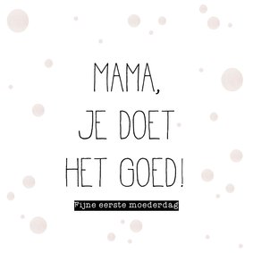 Moederdag kaart mama je doet 't goed