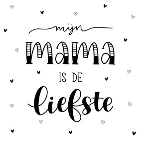 Moederdag kaart - Mijn mama is de liefste