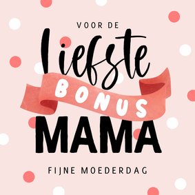 Moederdagkaart bonus mama vaandel confetti roze