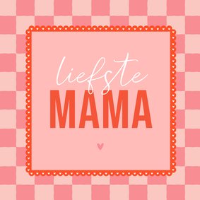 Moederdagkaart hip en trendy blokjes roze liefste mama