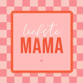 Moederdagkaart hip en trendy blokjes roze liefste mama