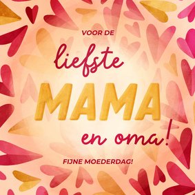 Moederdagkaart liefste mama en oma roze hartjes