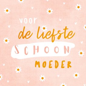 Moederdagkaartje voor de liefste schoonmoeder madeliefjes