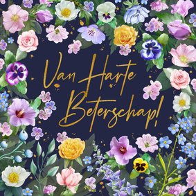 Mooie beterschapskaart met diverse bloemen zoals rozen