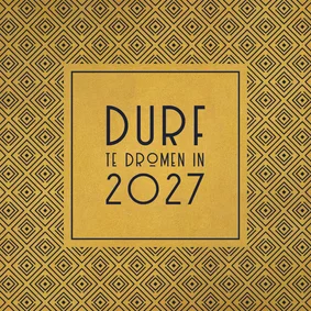 Nieuwjaar Durf te dromen in 2027
