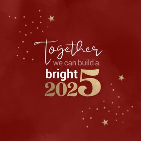 Nieuwjaar Together we can build a bright 2025