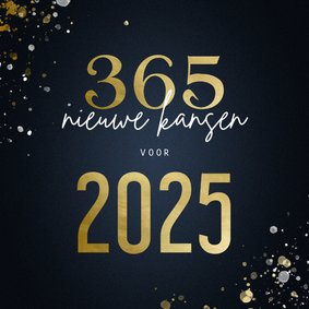 Nieuwjaarskaart 365 nieuwe kansen voor 2025 stijlvol