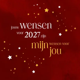 Nieuwjaarskaart 'Jouw wensen voor 2027 zijn mijn wensen'