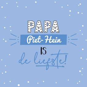 Papa is de liefste - Vaderdagkaart