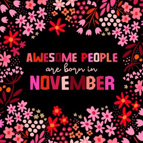Roze verjaardagskaart 'awesome people are born in november'
