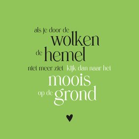 Sterkte Als je door de wolken de hemel niet meer ziet