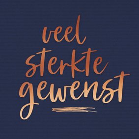 Sterkte - veel sterkte gewenst koper