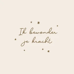 Sterktekaart ik bewonder je kracht sterkte moeilijke tijd