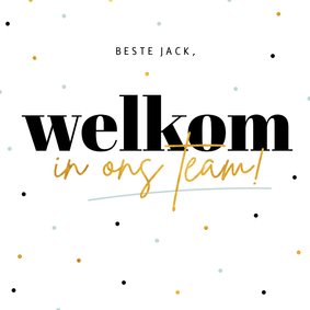 Stijlvol felicitatiekaartje welkom in ons team!