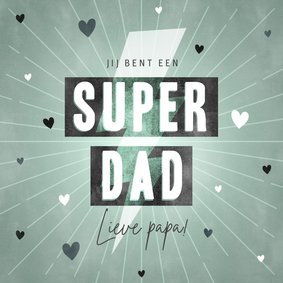 Stoere vaderdag kaart Super Dad met typografie en hartjes