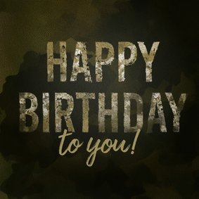 Stoere verjaardagskaart man camouflage happy birthday to you