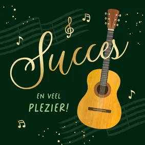 Succes kaart muziek optreden gitaar gitarist toelating