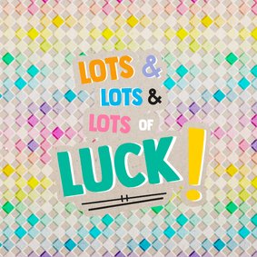 Succeskaart lots & lots & lots of luck happy 