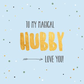 To my magical hubby - gold and dots - Valentijnskaart