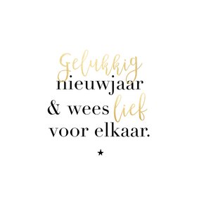 Trendy nieuwjaarskaart wees lief voor elkaar goudlook ster