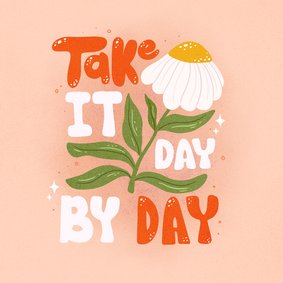 Typografische wenskaart take it day by day