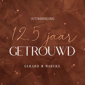 Uitnodiging jubileum 12,5 jaar getrouwd roestbruin koper 