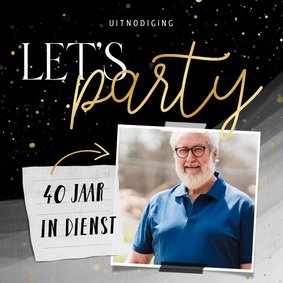 Uitnodiging Let's Party 40 jaar in dienst