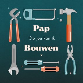 Vaderdag humor woordspeling op jou kan ik bouwen gereedschap
