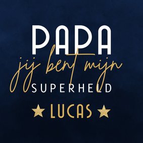 Vaderdag kaart papa jij bent mijn superheld met naam