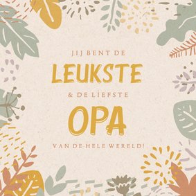 Vaderdag kaart speciaal voor opa tropische flora kraftlook