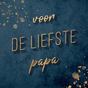 Vaderdagkaart goud en donkerblauw 'voor de liefste papa'